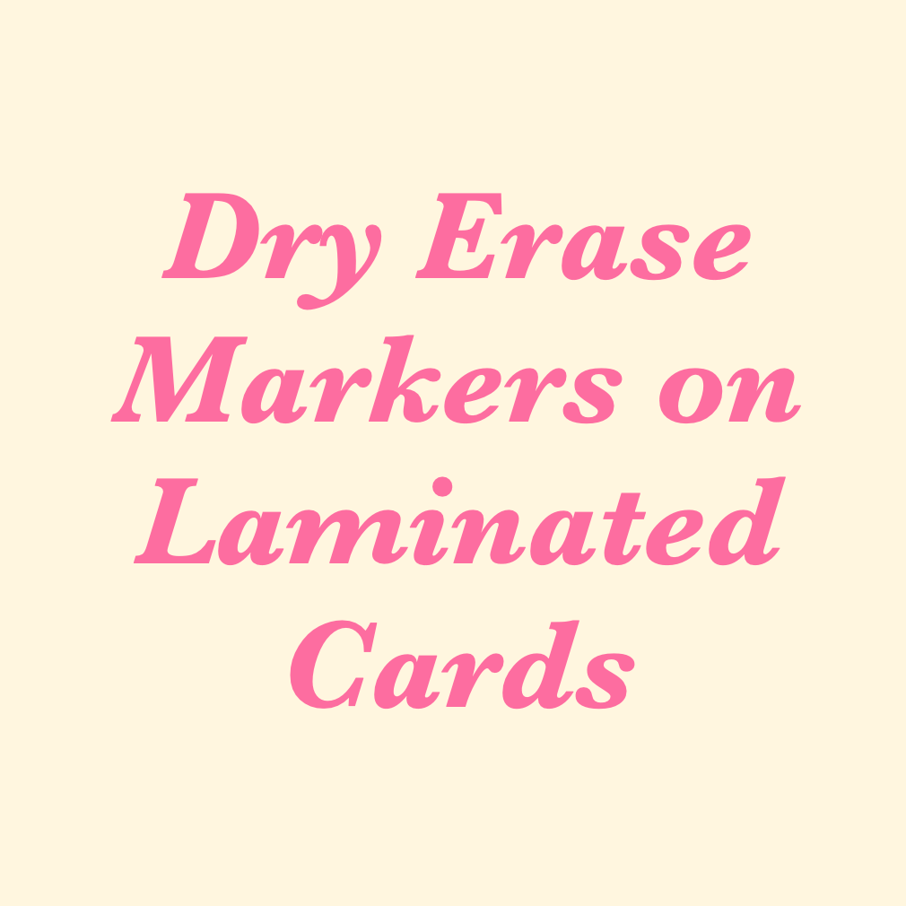 Can you use Dry Erase Markers on Laminate?