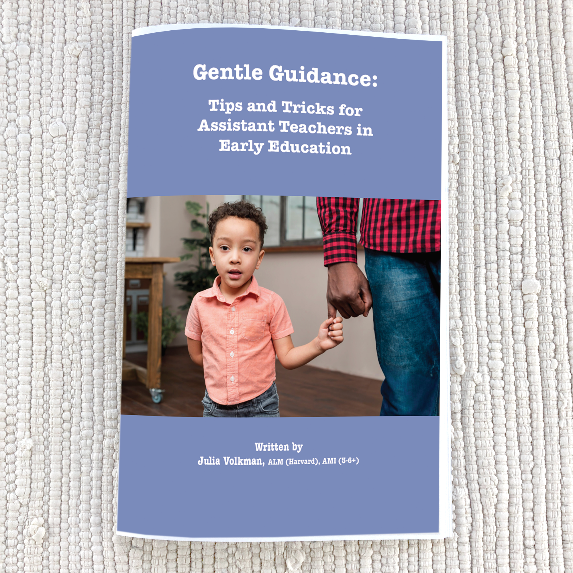 Imperfect Gentle Guidance: Tips & Tricks for Assistant Teachers in Early Childhood (Copy) - Maitri Learning