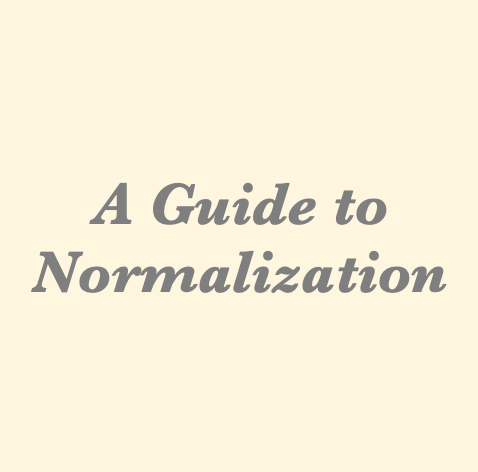 A Guide to Normalization