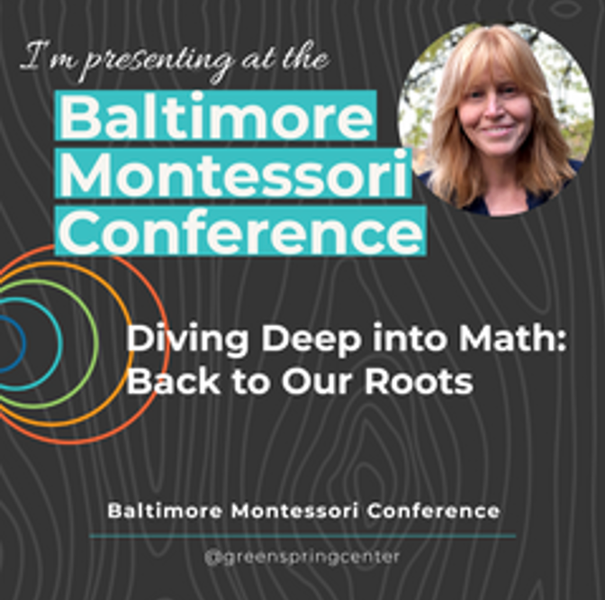 Julia is presenting at the Baltimore Montessori Conference